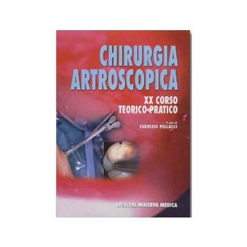 Chirurgia artroscopica.  XX Corso teorico-pratico