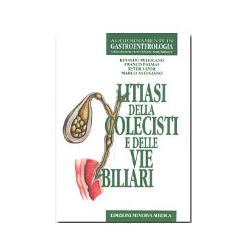 Litiasi della colecisti e delle via biliari. Aggiornamenti in Gastroenterologia