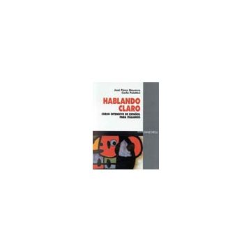Hablando claro. Curso intensivo de Espanol para italianos