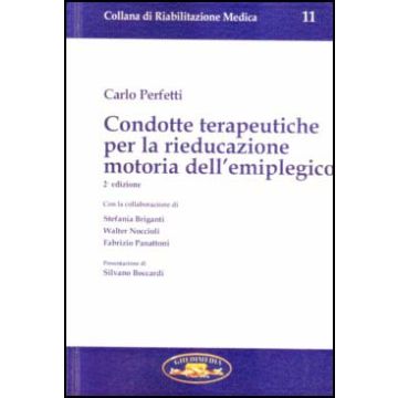 Condotte terapeutiche per la rieducazione motoria dell' emiplegico 2/ed.