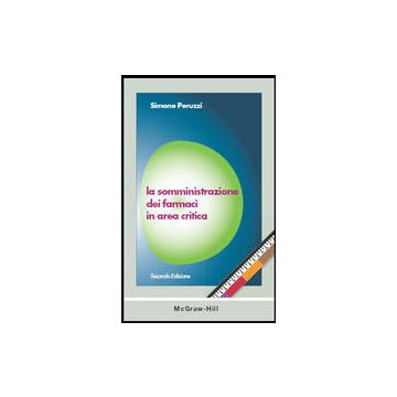 La somministrazione dei farmaci in area critica 2/ed.