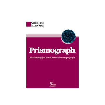 PRISMOGRAPH Metodo pedagogico clinico per educare al segno grafico
