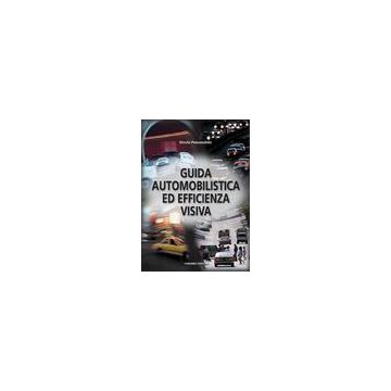 Guida automobilistica ed efficienza visiva