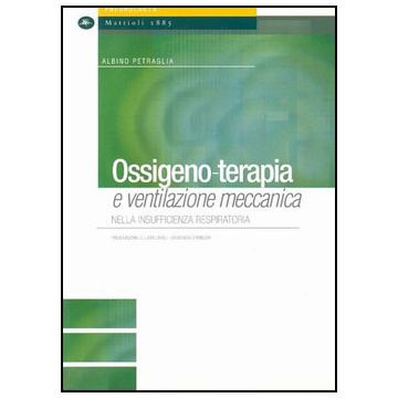 Ossigeno-terapia e ventilazione meccanica nella insufficienza respiratoria (V.E)