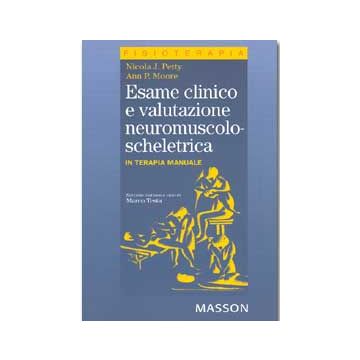 Esame clinico e valutazione neuromuscolo-scheletrica In terapia manuale
