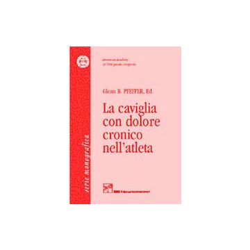 La Caviglia con dolore cronico nell'atleta  [Pfeffer - CIC Edizioni Internazionali]
