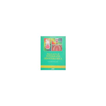 Manuale pratico di fotografia odontoiatrica
