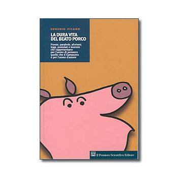 LA DURA VITA DEL BEATO PORCO