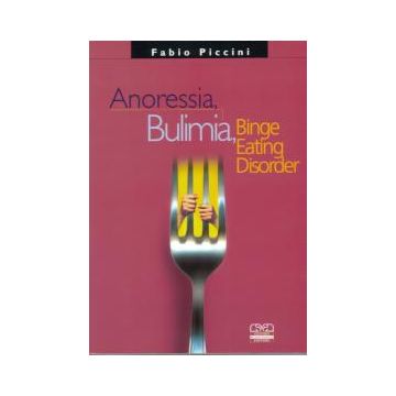 Anoressia, Bulimia - Binge Eating Disorder