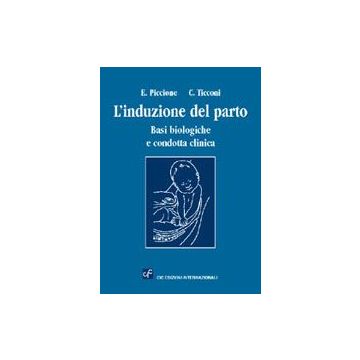 L'induzione del parto. Basi biologiche e condotta clinica