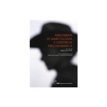 Argomenti di Ginecologia e Ostetricia Psicosomatica