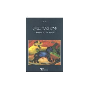 L' equitazione. Caprilli non è un dogma