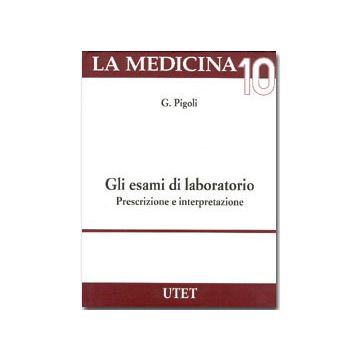 GLI ESAMI DI LABORATORIO - Prescrizione e interpretazione