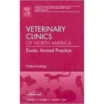 Endocrinology, An Issue of Veterinary Clinics: Exotic Pet Volume 11-1