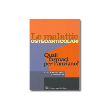 LE MALATTIE OSTEOARTICOLARI  Quali farmaci per l'anziano?