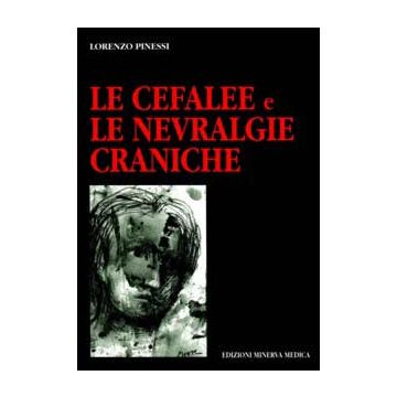 Le cefalee e le nevralgie craniche  [Pinessi - Minerva Medica]