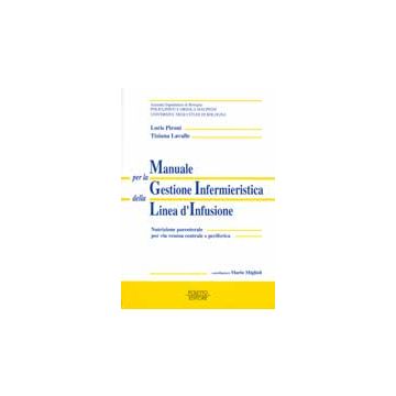 MANUALE PER LA GESTIONE INFERMIERISTICA DELLA LINEA D'INFUSIONE