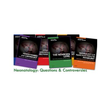 NEONATOLOGY: Questions and Controversies Series - 6 Volume Set