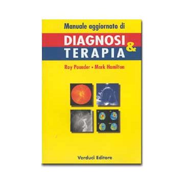 Manuale Aggiornato di DIAGNOSI E TERAPIA