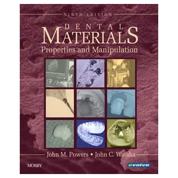 Dental Materials, 9th Edition  -Properties and Manipulation