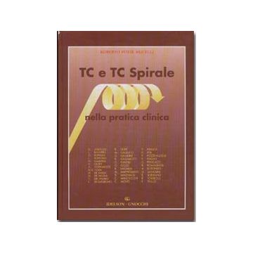 TC e TC Spirale nella pratica clinica [Pozzi Mucelli - Idelson Gnocchi]