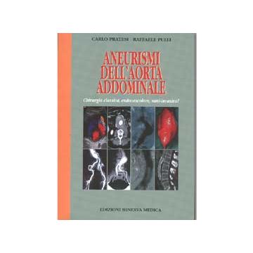 Aneurismi dell'aorta addominale. Chirurgia classica, endovascolare, mini-invasiva?