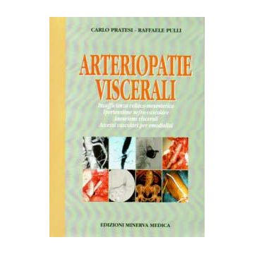 ARTERIOPATIE VISCERALI. Insufficienza celiaco-mesenterica, ipertensione nefro-vascolare,accessi vascolari per emodialisi