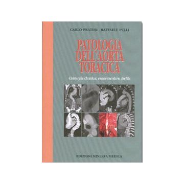 Patologia dell'aorta toracica. Chirurgia classica, endovascolare, ibrida