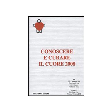 Conoscere e curare il cuore 2008