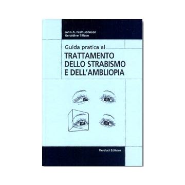 Guida pratica al TRATTAMENTO dello STRABISMO e dell' AMBLIOPIA