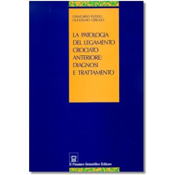 LA PATOLOGIA DEL LEGAMENTO CROCIATO ANTERIORE: diagnosi e trattamento