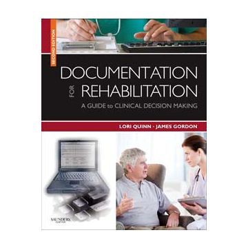 Documentation for Rehabilitation, 2nd Edition -A Guide to Clinical Decision Making