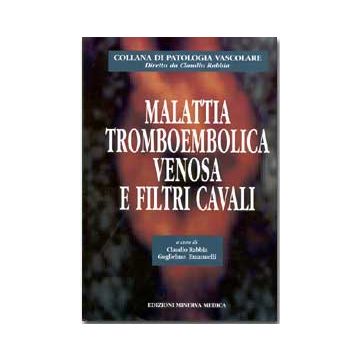 Malattia trombo-embolica venosa e filtri cavali  [Rabbia - Minerva Medica]