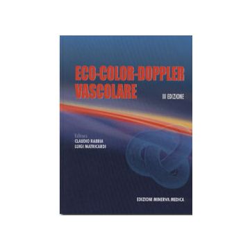 Eco-Color-Doppler Vascolare 3/ed. [Rabbia Matricardi - Minerva Medica]