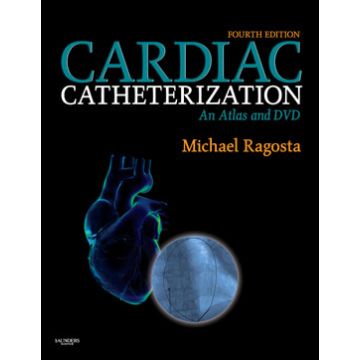 Cardiac Catheterization - An Atlas and DVD