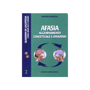 Quaderni di logopedia n. 2 - AFASIA - Aggiornamento concettuale e operativo