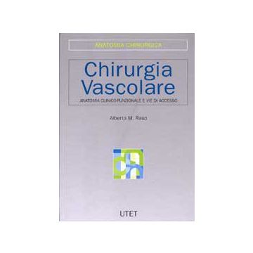 Chirurgia vascolare - Anatomia clinico - funzionale e vie d' accesso