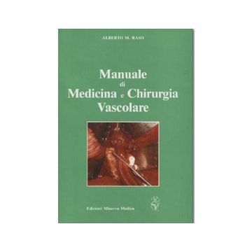 Manuale di medicina e chirurgia vascolare
