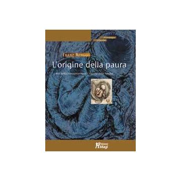 L'ORIGINE DELLA PAURA I miti della Mesopotamia e il trauma della nascita