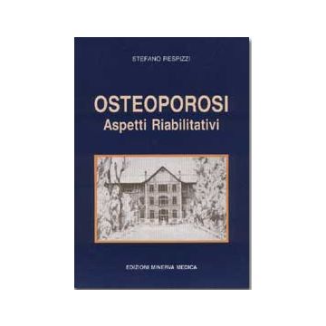 Osteoporosi. Aspetti riabilitativi