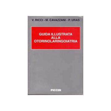 Guida Illustrata alla Otorinolaringoiatria