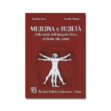 Medicina e Società - Dalla tutela dell' integritá fisica al diritto alla salute