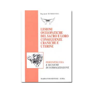 Lesioni Osteopatiche del Sacro e loro conseguenze Craniche e Uterine. Fisiopatologia e tecniche di normalizzazione