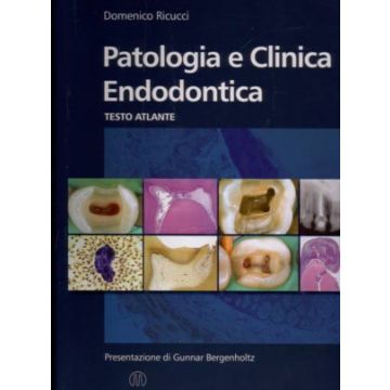 Patologia e Clinica Endodontica - Testo Atlante Domenico Ricucci Martina Edizioni