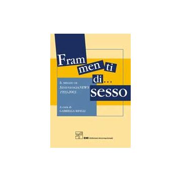 FRAMMENTI DI SESSO Il meglio di Sessuologia News 1993-2003