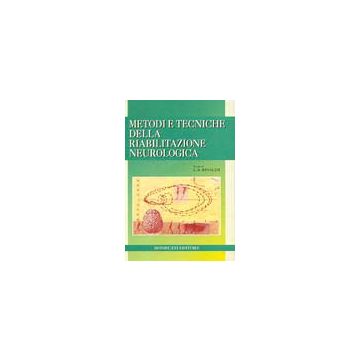 Metodi e Tecniche della Riabilitazione Neurologica