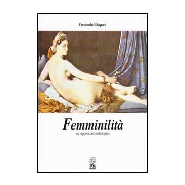 Femminilità. Un approccio mitologico  