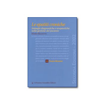 LE EPATITI CRONICHE Strategie diagnostiche e terapeutiche nella gestione del paziente 2/ed.