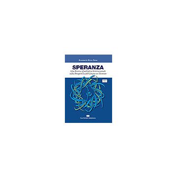 SPERANZA - Una Ricerca Qualitativa Internazionale sulla Prospettiva dell' Umano in Divenire