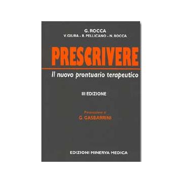 Prescrivere. Il nuovo pronturario terapeutico 3/ed.